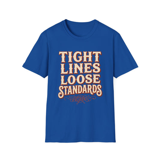 Tight Lines, Loose Standards Tee
