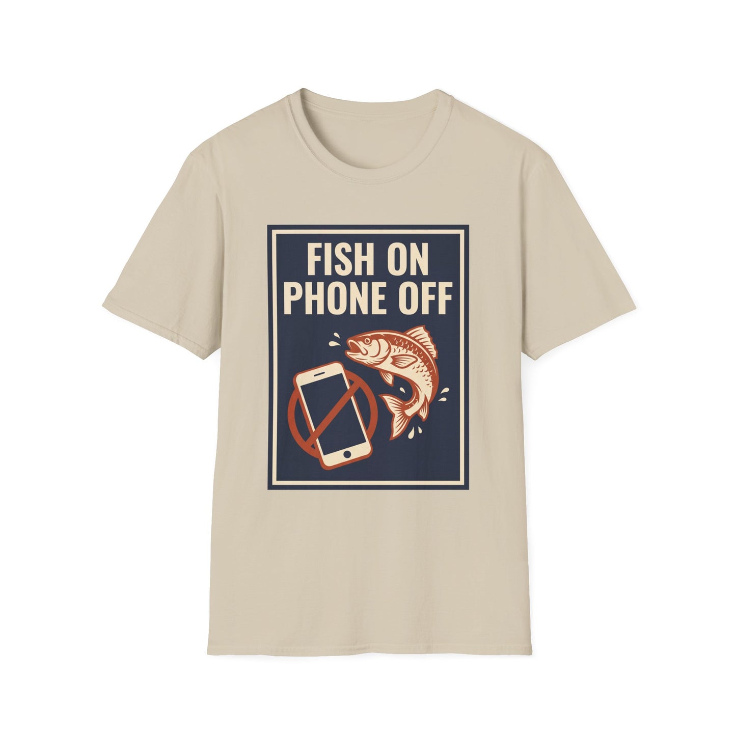 Fish On, Phone Off Tee