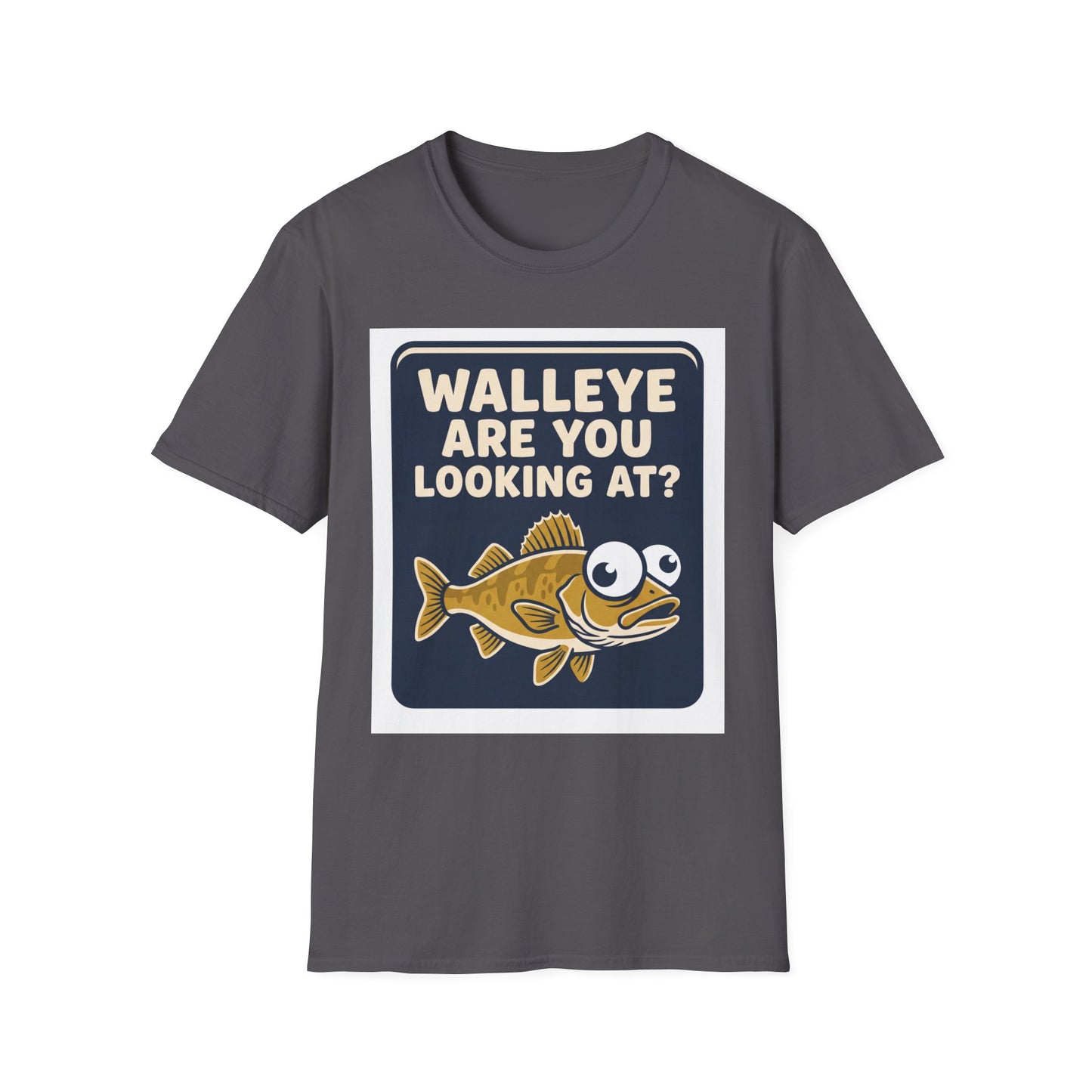 Walleye Are You Looking At Tee