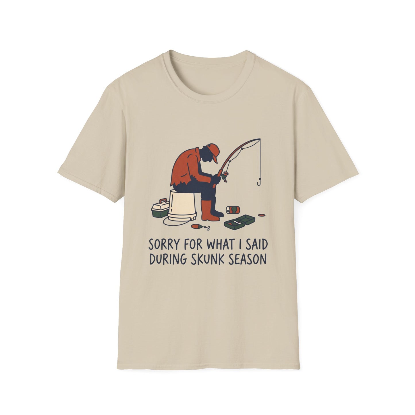 Sorry For What I Said During Skunk Season Tee