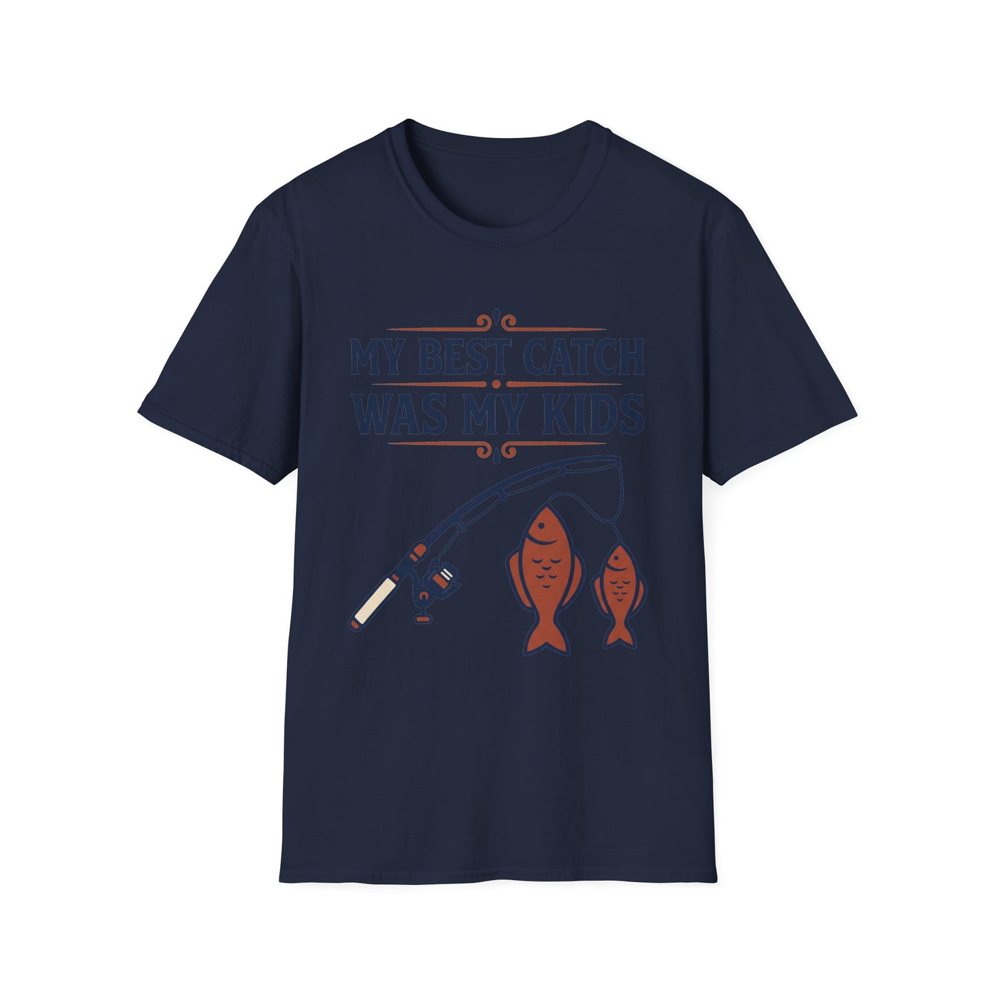 My Best Catch Was My Kids Tee