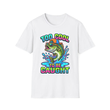 Too Cool To Be Caught Tee funny bass fishing chest print front view
