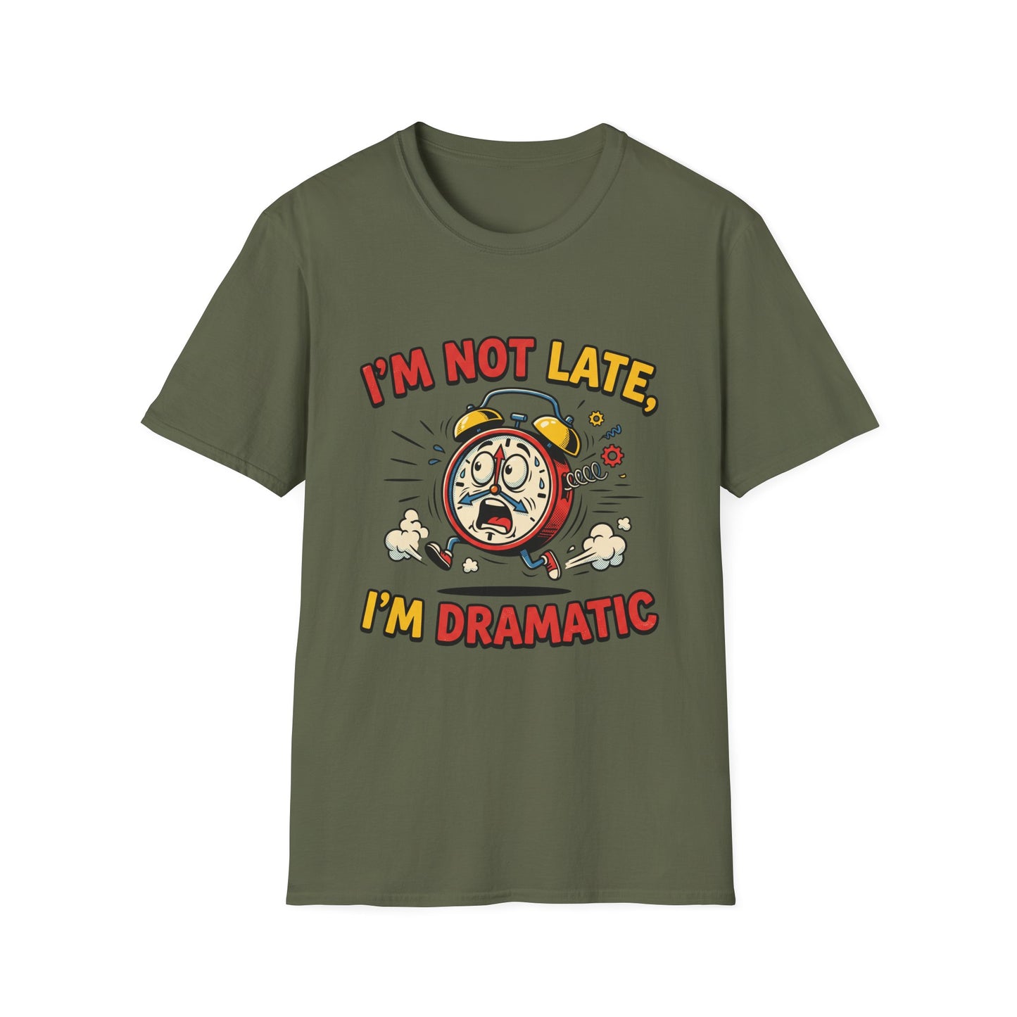 I'm Not Late, I'm Dramatic T-Shirt — Funny Alarm Clock Graphic Tee