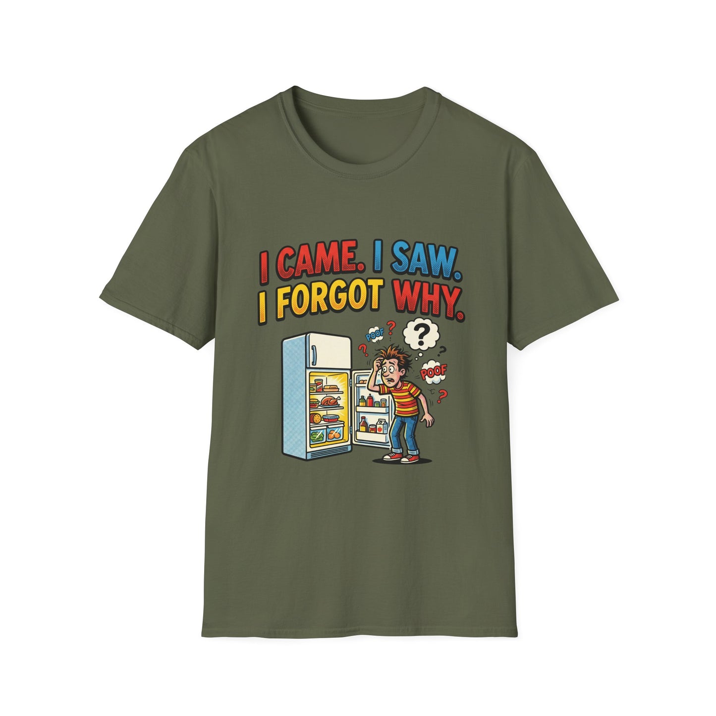 I Came, I Saw, I Forgot Why T-Shirt — Funny Fridge Memory Graphic Tee