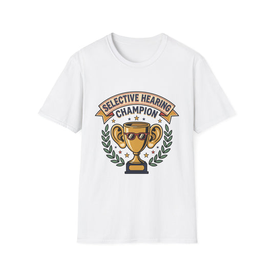 Selective Hearing Champion T-Shirt — Funny Trophy Graphic Tee