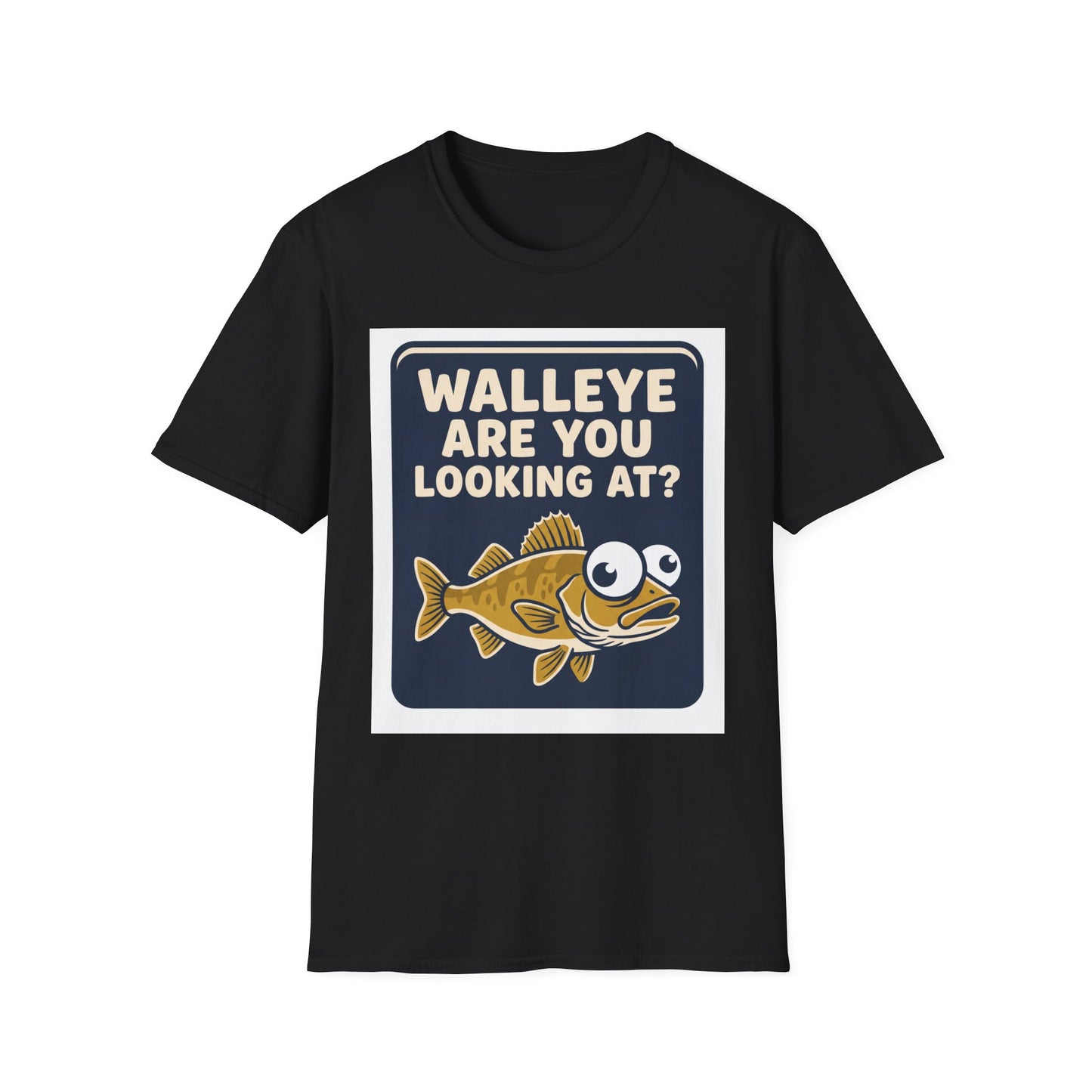 Walleye Are You Looking At Tee