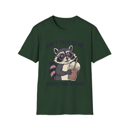 Don't Talk to Me Before This Is Gone Raccoon Coffee T-Shirt
