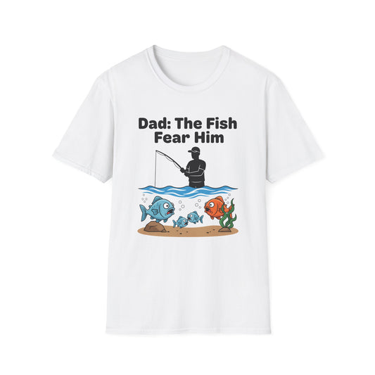 Dad The Fish Fear Him Tee (V2) bold fishing slogan chest print front view