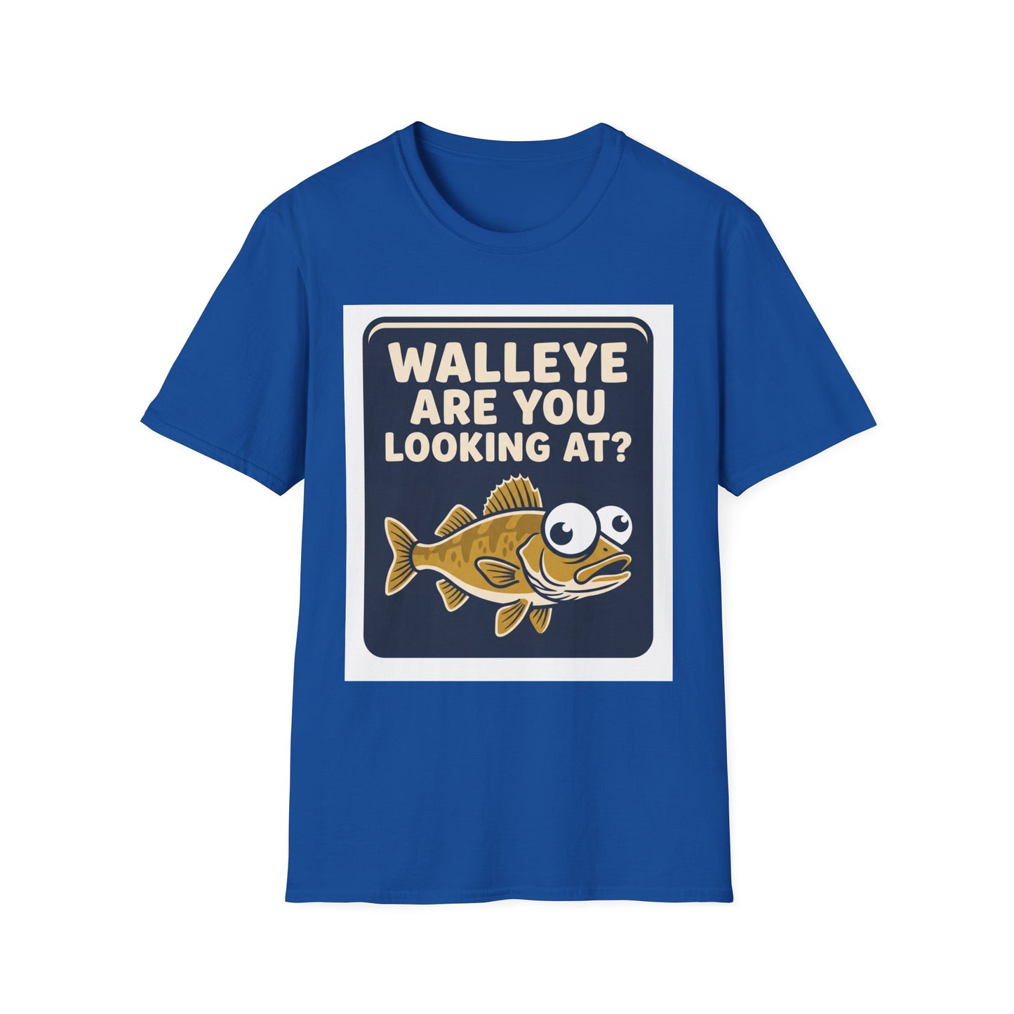 Walleye Are You Looking At Tee