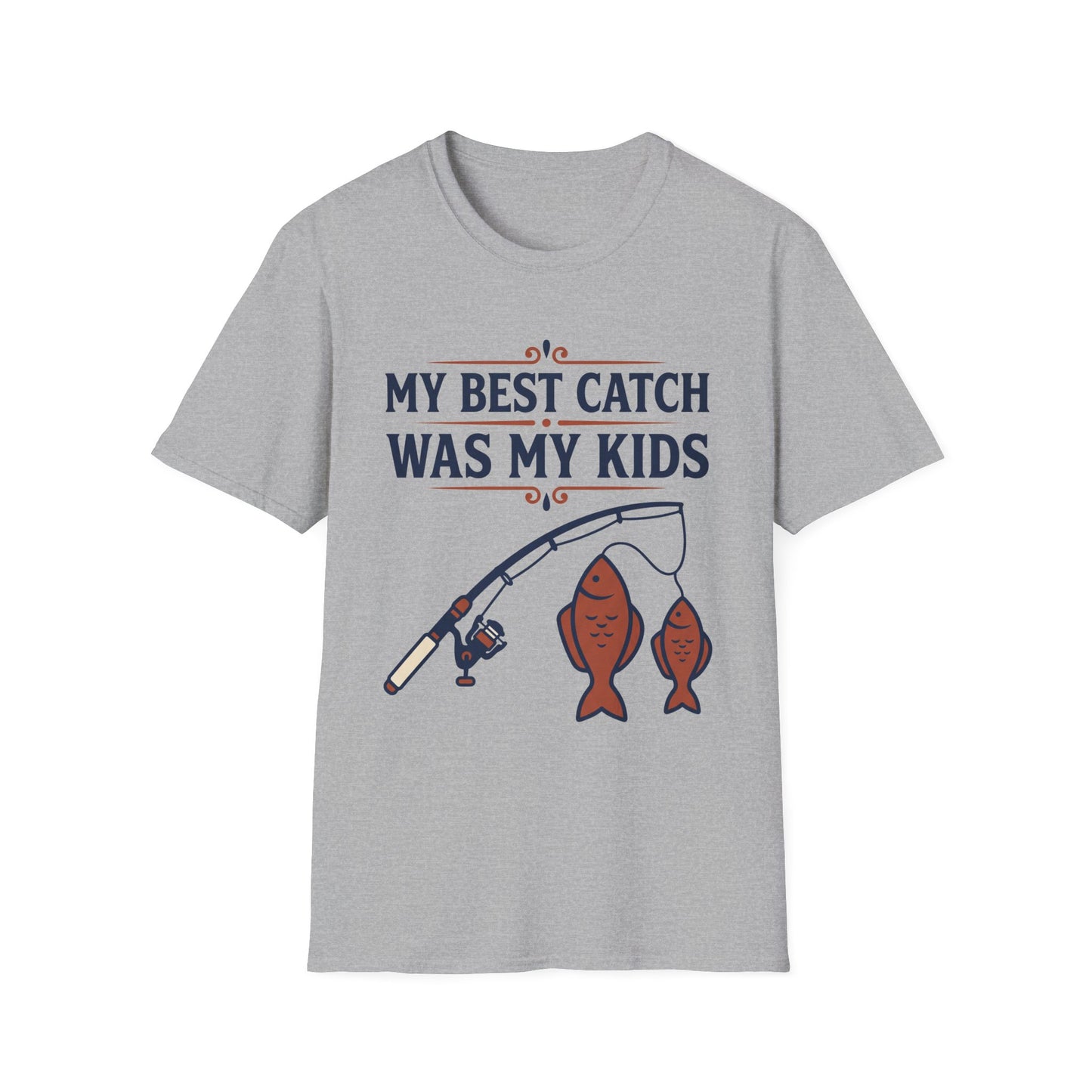 My Best Catch Was My Kids Tee