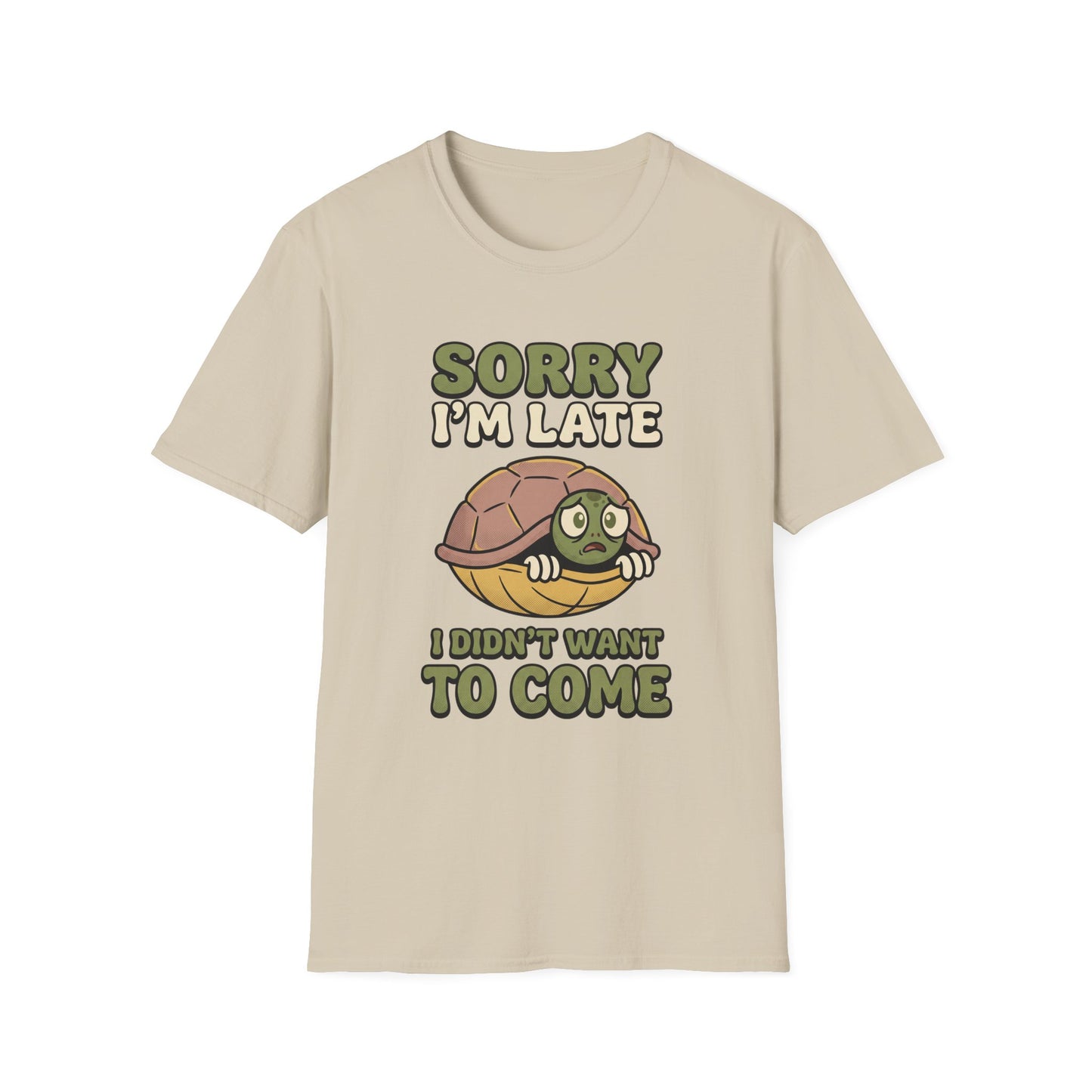 T-Shirt — "Sorry I'm Late I Didn't Want to Come" Turtle Graphic Tee