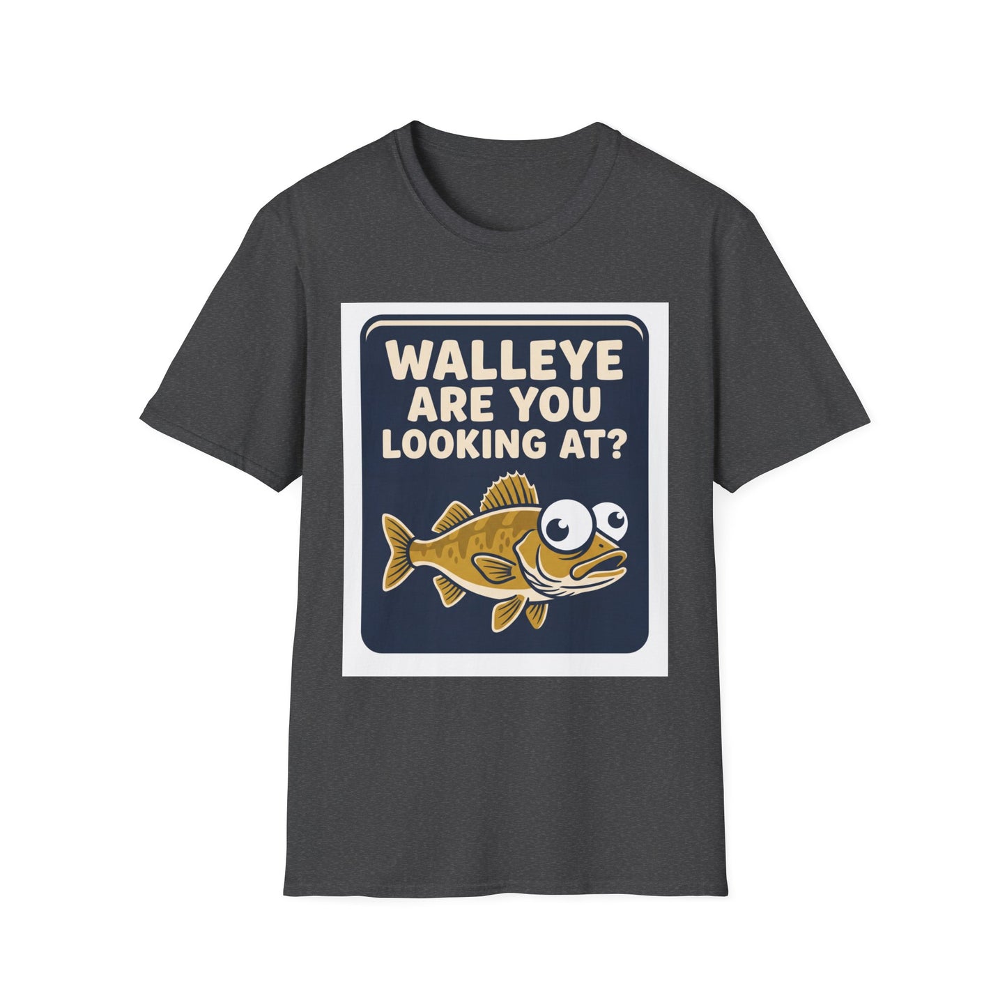 Walleye Are You Looking At Tee
