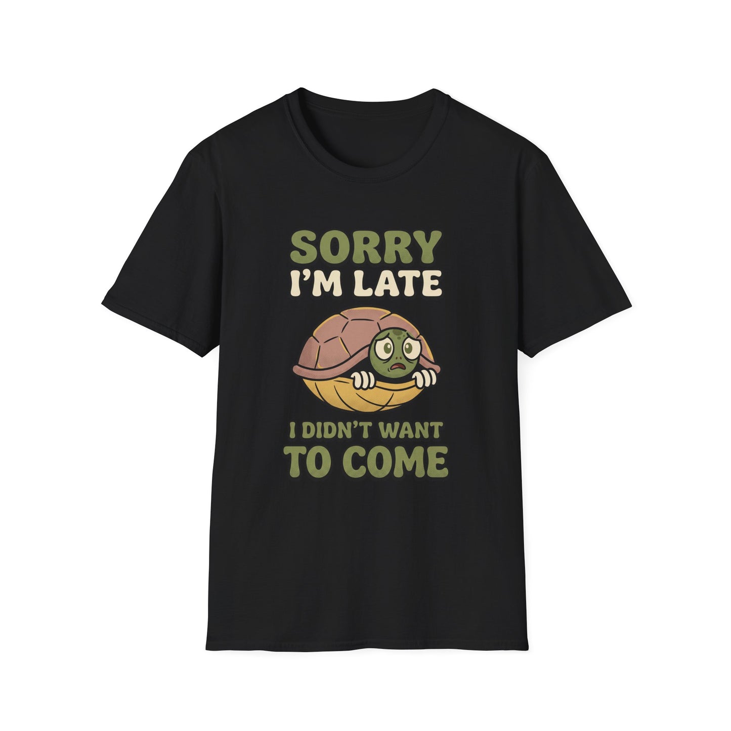 T-Shirt — "Sorry I'm Late I Didn't Want to Come" Turtle Graphic Tee