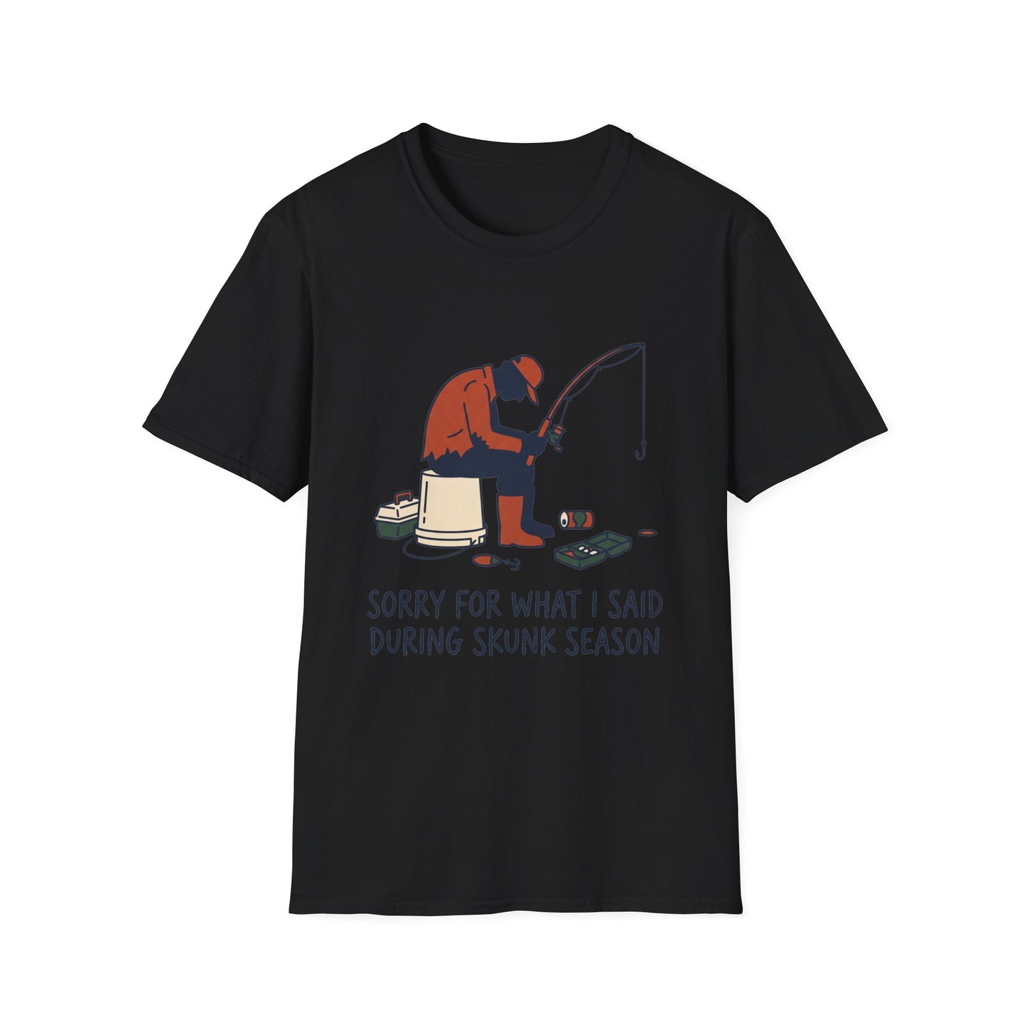 Sorry For What I Said During Skunk Season Tee