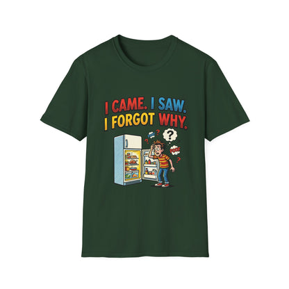 I Came, I Saw, I Forgot Why T-Shirt — Funny Fridge Memory Graphic Tee
