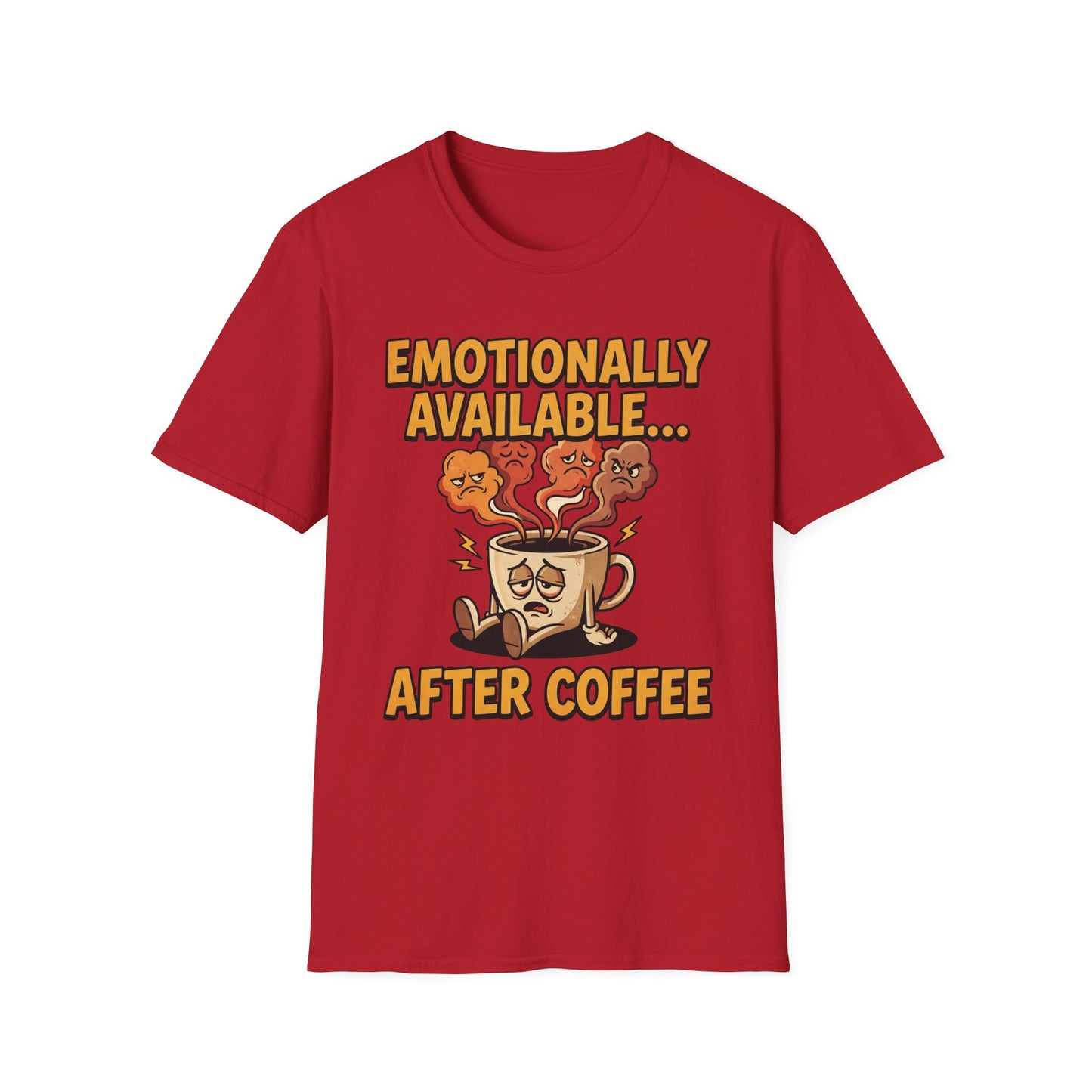 Coffee T‑Shirt — "Emotionally Available... After Coffee" Funny Coffee Lover Tee