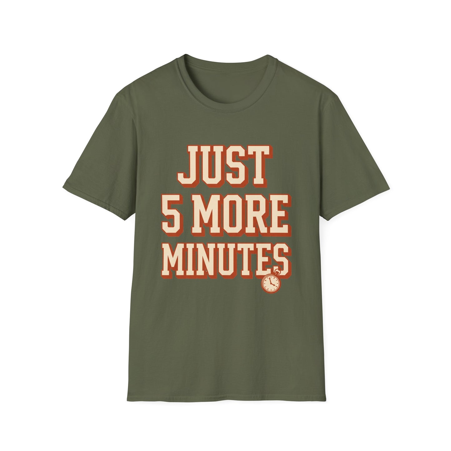 Just 5 More Minutes Tee