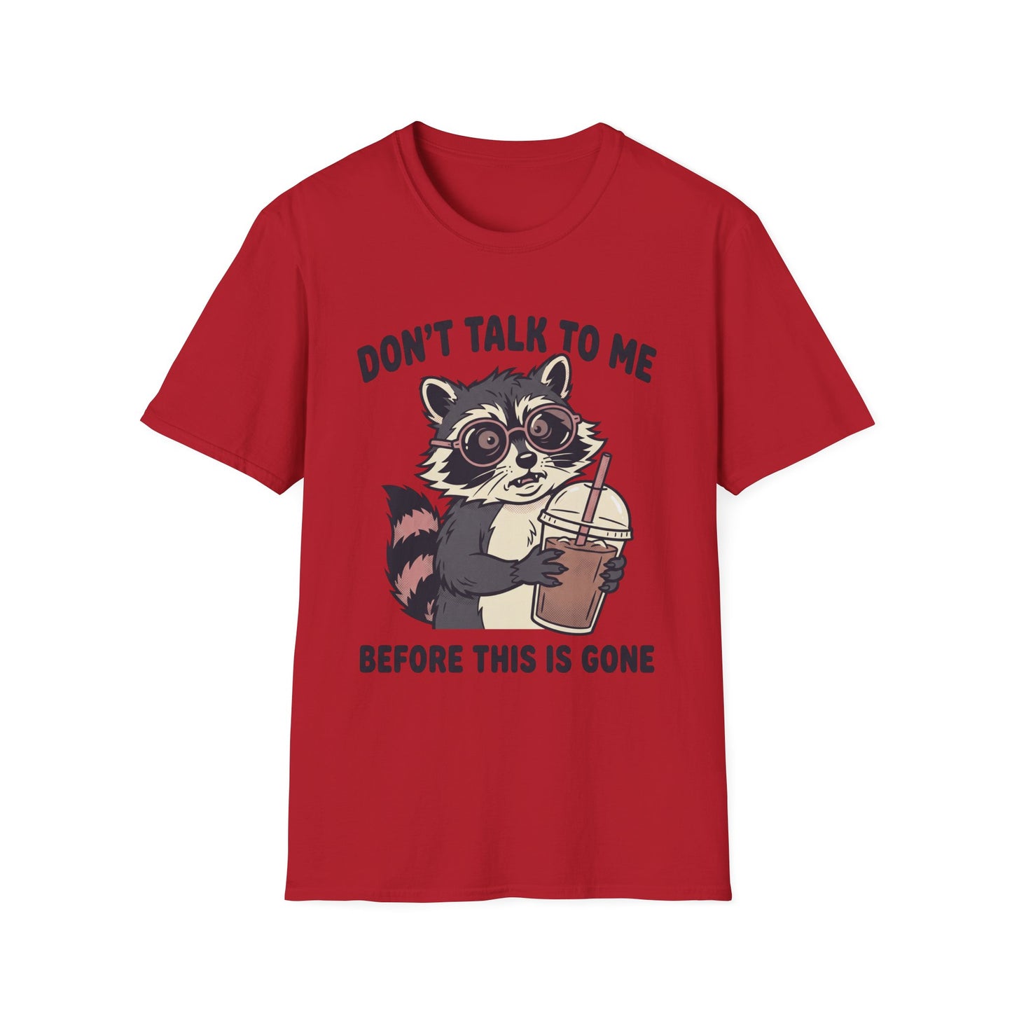 Don't Talk to Me Before This Is Gone Raccoon Coffee T-Shirt