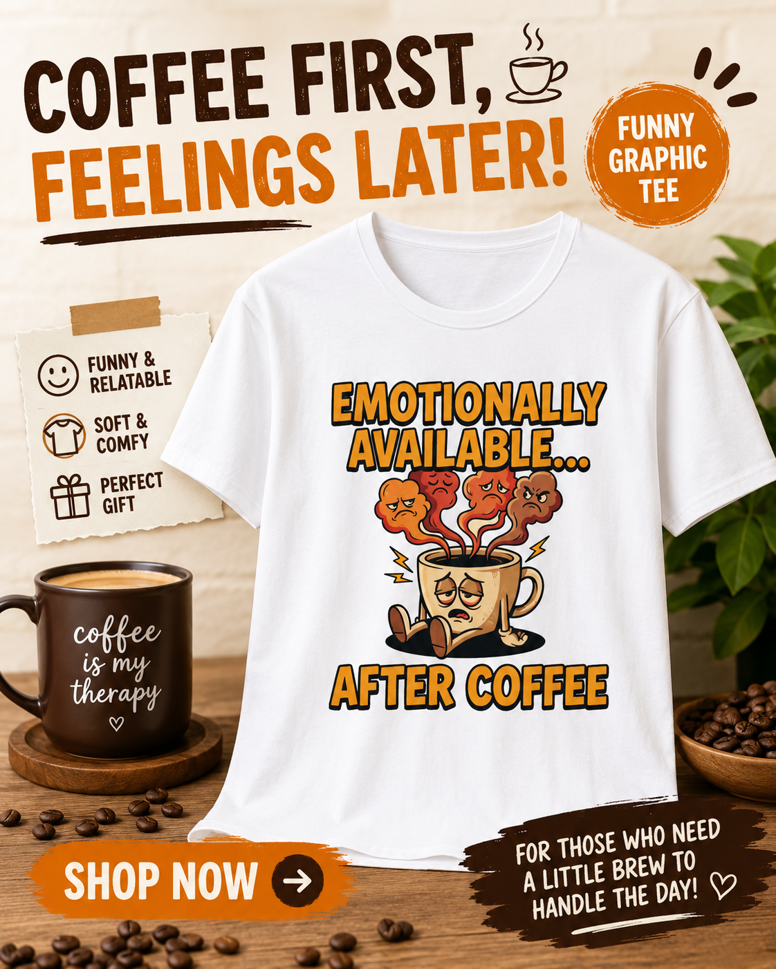 Coffee T‑Shirt — "Emotionally Available... After Coffee" Funny Coffee Lover Tee