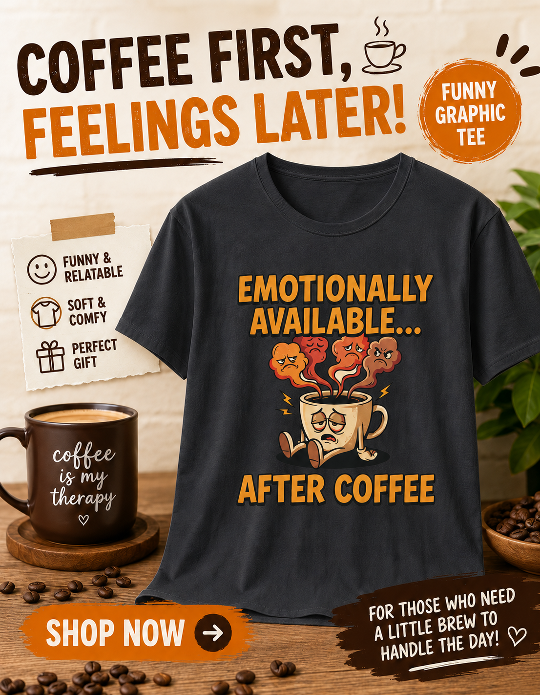 Coffee T‑Shirt — "Emotionally Available... After Coffee" Funny Coffee Lover Tee