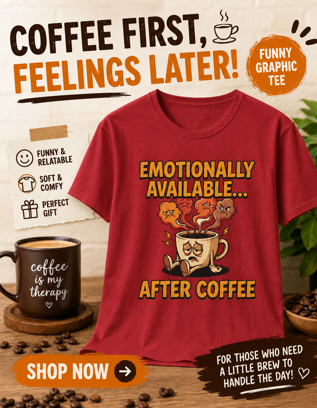 Coffee T‑Shirt — "Emotionally Available... After Coffee" Funny Coffee Lover Tee