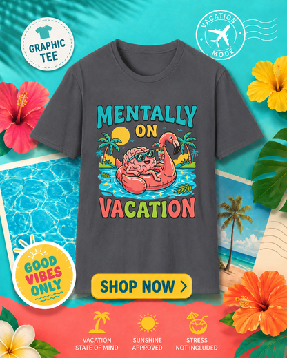 Mentally On Vacation T-Shirt – Funny Flamingo Pool Float Summer Tee